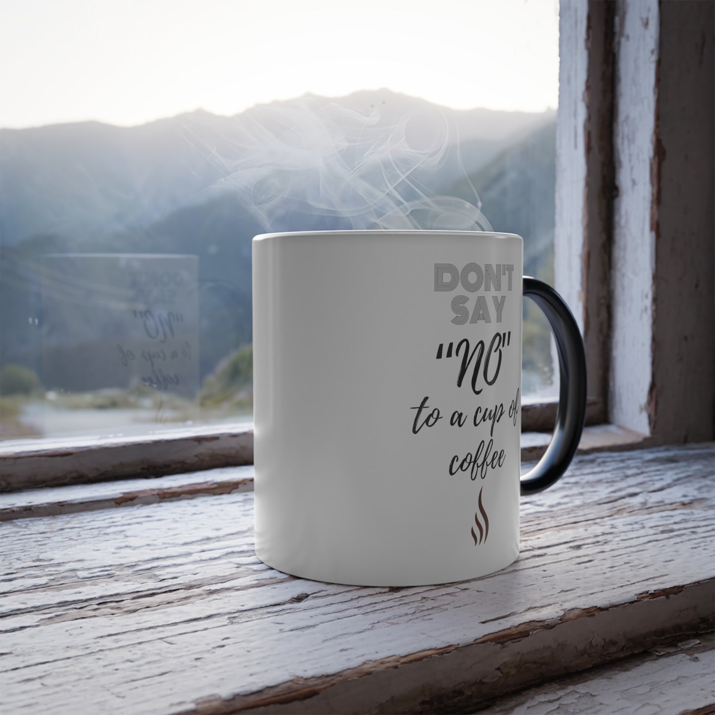 Don't say No to Coffee || Color Morphing Mug, 11oz