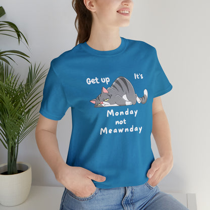 Its Monday not Meawnday Unisex Jersey Short Sleeve Tee