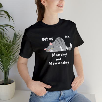 Es ist Montag, nicht Meawnday Unisex Jersey Kurzarm-T-Shirt